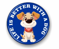 life is better with a dog, small badge